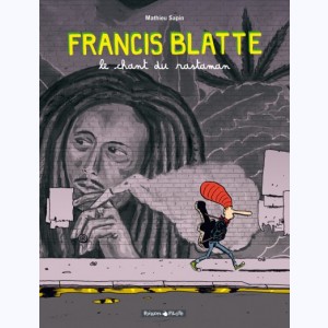 Francis Blatte, Le Chant du Rastaman