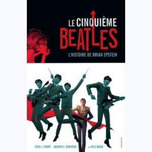 Le Cinquième Beatles, L'histoire de Brian Epstein