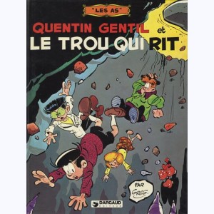 Les As : Tome 2, Quentin Gentil et Le trou qui rit
