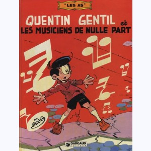 Les As : Tome 3, Quentin Gentil et Les musiciens de nulle part