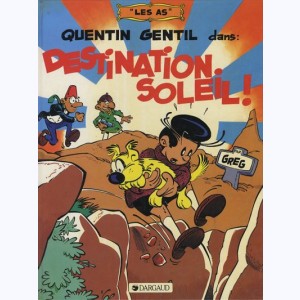 Les As : Tome 4, Quentin Gentil dans Destination soleil !