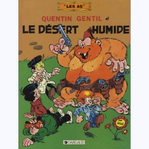 Les As : Tome 5, Quentin Gentil et Le désert humide