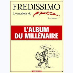 Fredissimo, le meilleur de Fred (ou presque), l'album du millénaire