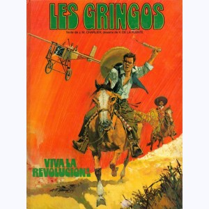 Les Gringos : Tome 1, Viva la révolution