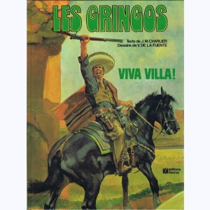 Les Gringos : Tome 2, Viva Villa : 