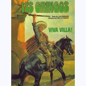 Les Gringos : Tome 2, Viva Villa