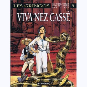 Les Gringos : Tome 5, Viva Nez Cassé