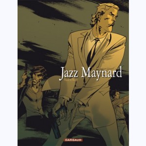 Jazz Maynard : Tome 3, Envers et contre tout
