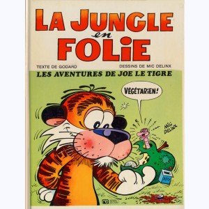 La Jungle en folie : Tome 1, Les aventures de Joe le tigre