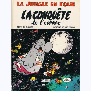 La Jungle en folie : Tome 3, La conquête de l'espace