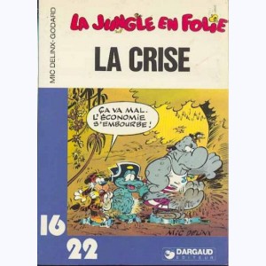 75 : La Jungle en folie : Tome 6, La crise