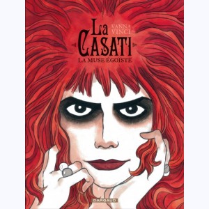La Casati, La muse égoïste