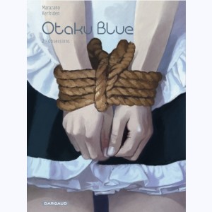 Otaku Blue : Tome 2, Obsessions