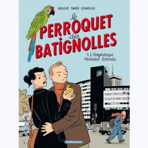 Le Perroquet des Batignolles : Tome 1, L'Enigmatique Monsieur Schmutz