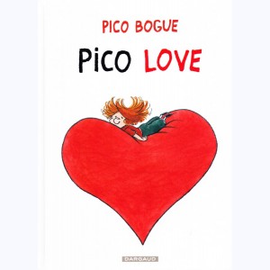 Pico Bogue : Tome 4, Pico Love : 