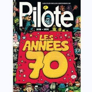 Les plus belles histoires de Pilote : Tome 2, de 1970 à 1974