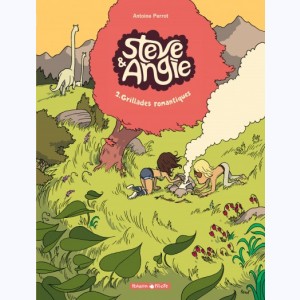 Steve & Angie : Tome 2, Grillades romantiques