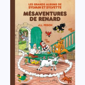 Sylvain et Sylvette : Tome 5, Les grands albums - Les Mésaventures de Renard
