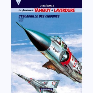 Tanguy et Laverdure : Tome 2, Intégrale - L'Escadrille des Cigognes : 