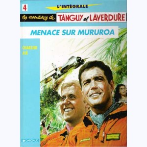 Tanguy et Laverdure : Tome 4, Intégrale - Menace sur Mururoa