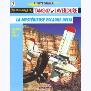 Tanguy et Laverdure : Tome 7, Intégrale - La mystérieuse Escadre Delta