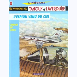 Tanguy et Laverdure : Tome 8, Intégrale - L'espion venu du ciel