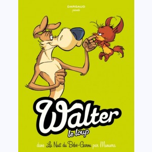 Walter Le Loup : Tome 1, Bébé Garou
