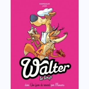 Walter Le Loup : Tome 2, Une Faim de renard !