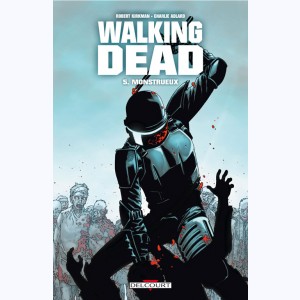 Walking Dead : Tome 5, Monstrueux