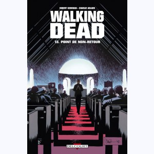 Walking Dead : Tome 13, Point de non-retour