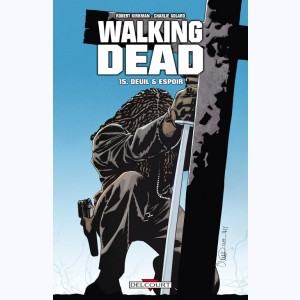Walking Dead : Tome 15, Deuil & Espoir