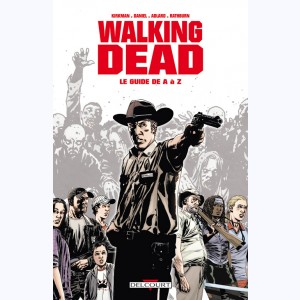 Walking Dead, Le guide de A à Z