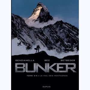 Bunker : Tome 5, Le mal des montagnes