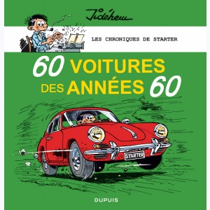 Les chroniques de Starter : Tome 1, 60 voitures des années 60