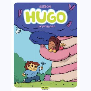 Hugo (Wilizecat) : Tome 3, L'arbre à bisous