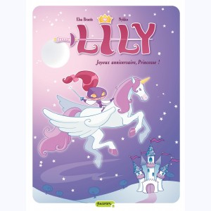 Lily : Tome 1, Joyeux anniversaire, Princesse !
