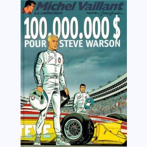 Michel Vaillant : Tome 66, 100.000.000 $ pour Steve Warson : 