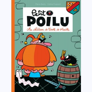 Petit Poilu : Tome 13, Au château de Crotte de Maille