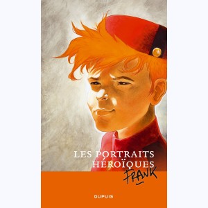 Les Portraits héroïques de Frank Pé