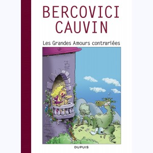 Les grandes Amours contrariées, Raoul Cauvin - Spécial 70 ans