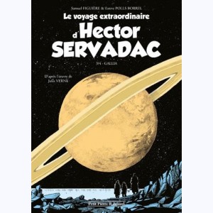 Jules Verne - Voyages extraordinaires : Tome 3, Hector Servadac - Gallia
