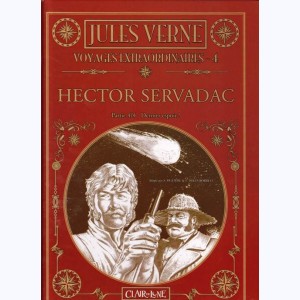 Jules Verne - Voyages extraordinaires : Tome 4, Hector Servadac - Dernier espoir ! : 