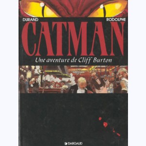 Cliff Burton : Tome 5, catman