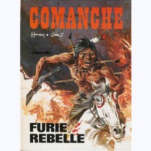 Comanche : Tome 6, Furie rebelle