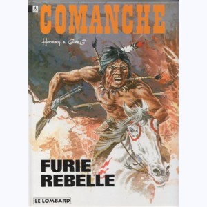 Comanche : Tome 6, Furie rebelle : 