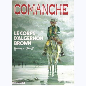 Comanche : Tome 10, Le corps d'Algernon Brown : 