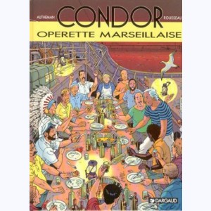 Condor : Tome 5, Opérette marseillaise