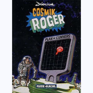 Cosmik Roger : Tome 1