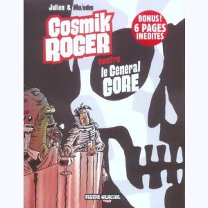 Cosmik Roger : Tome 3, Le général Gore
