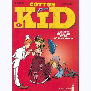 Cotton kid : Tome 1, Au nom de la loi et de Mr Pinkerton